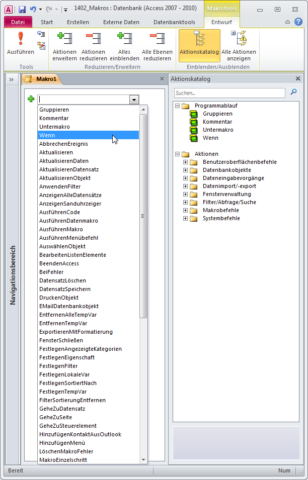 Auswählen einer Makroaktion direkt im Makro-Editor ...