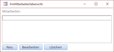 Das Formular frmMitarbeiterUebersicht, hier noch ohne Daten